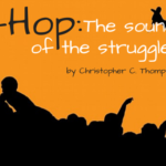Hip-Hop: The Soundtrack of the Struggle